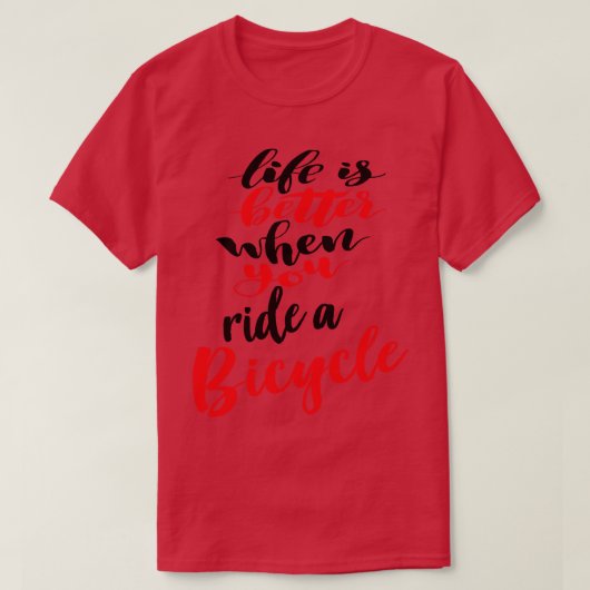Het leven is beter als je fietst 1 t-shirt (Design voorkant)