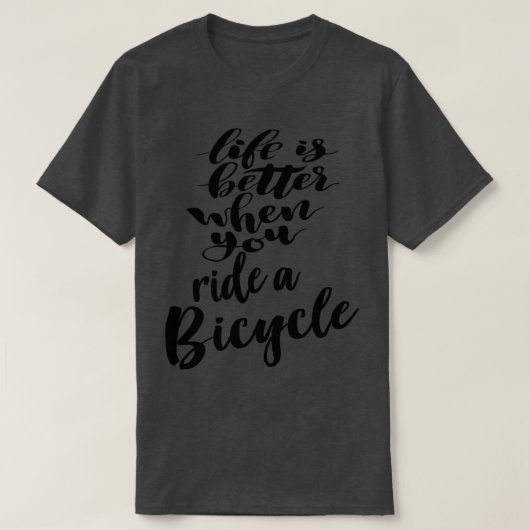 Het leven is beter als je fietst t-shirt (Design voorkant)