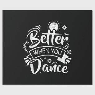 Het leven is beter als je grappig danst Danser Cadeaupapier