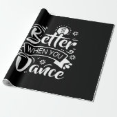 Het leven is beter als je grappig danst Danser Cadeaupapier (Uitgerold)