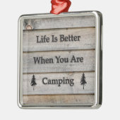 Het leven is beter als je kampt metalen ornament (Links)