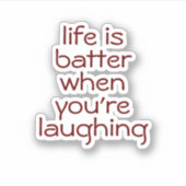 Het leven is beter als je lacht, esthetisch sticker (Voorkant)