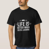 Het leven is beter als je lacht t-shirt (Voorkant)