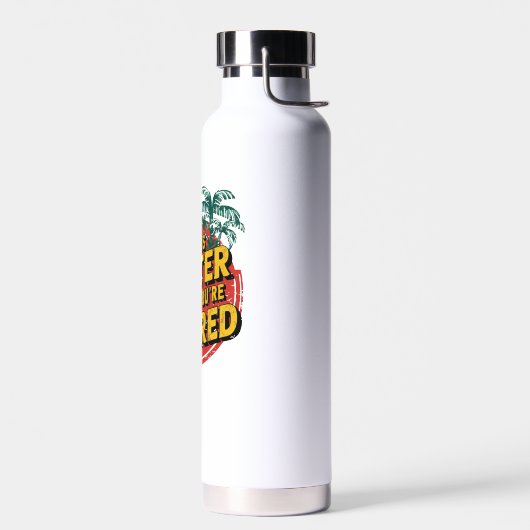 Het leven is beter als je met pensioen bent waterfles (Links)