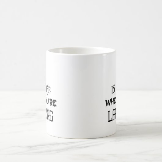 Het leven is beter als je Mok lacht (Center)