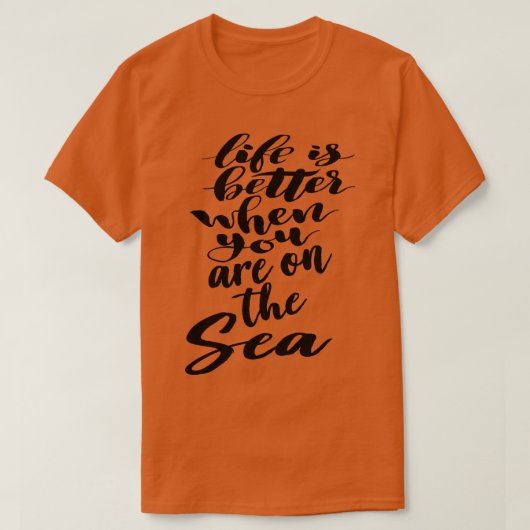 Het leven is beter als je op het Zee bent T-shirt (Design voorkant)