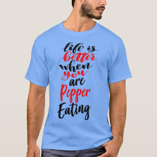 Het leven is beter als je peper eet 3 t-shirt