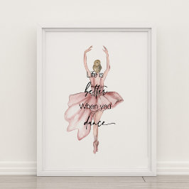 Het leven is beter als je Poster danst