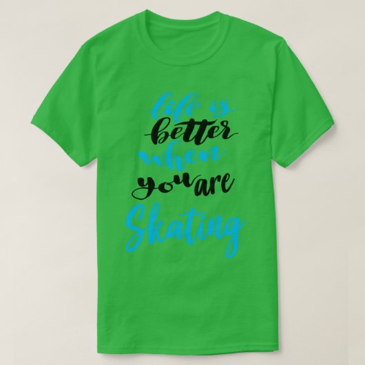 Het leven is beter als je schaatst 5 t-shirt (Design voorkant)