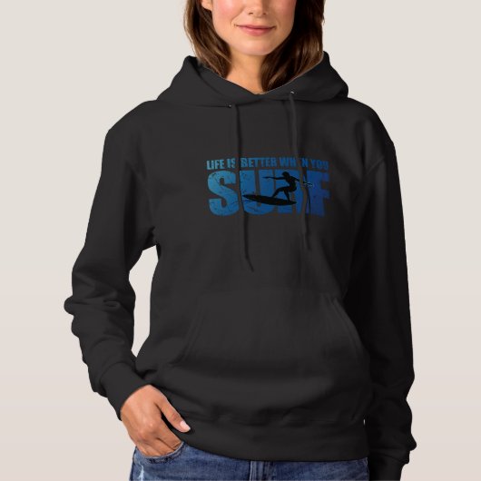Het leven is beter als je Surf Hoodie (Voorkant)