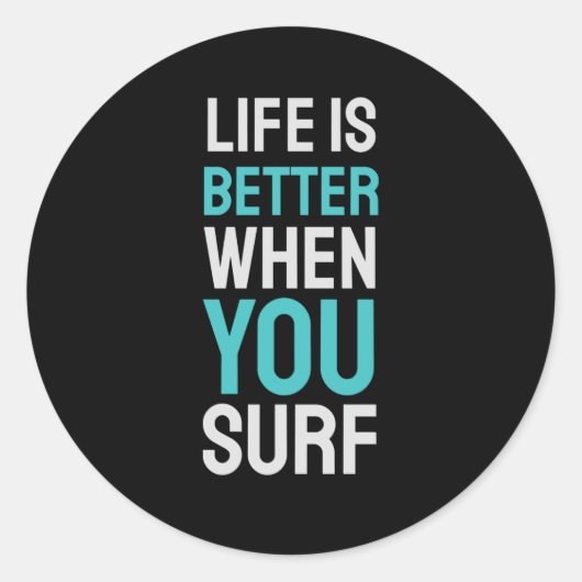 Het leven is beter als je Surf Ronde Sticker (Voorkant)