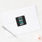 Het leven is beter als je Surf Vierkante Sticker (Envelop)