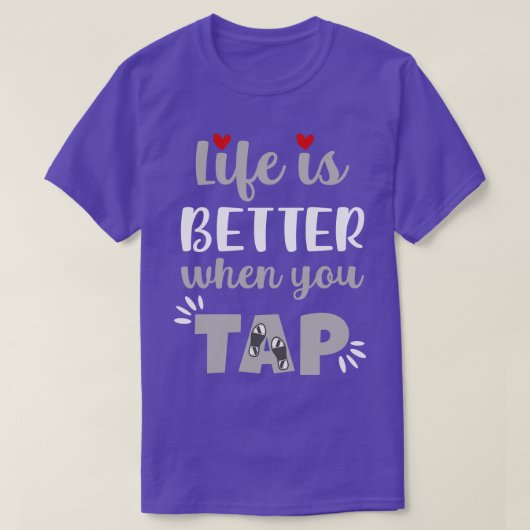 Het leven is beter als je tikt t-shirt (Design voorkant)