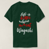 Het leven is beter als je Wagashi eet T-shirt (Design voorkant)
