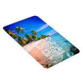 Het leven is beter bij de Beach Magnet Magneet (Rechterzijde)