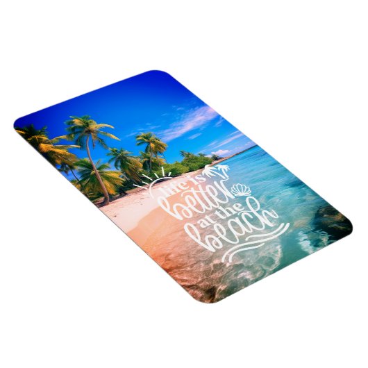 Het leven is beter bij de Beach Magnet Magneet (Rechterzijde)