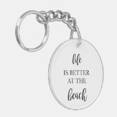 Het leven is beter bij de Beach Magnet Sleutelhanger (Voorkant Links)