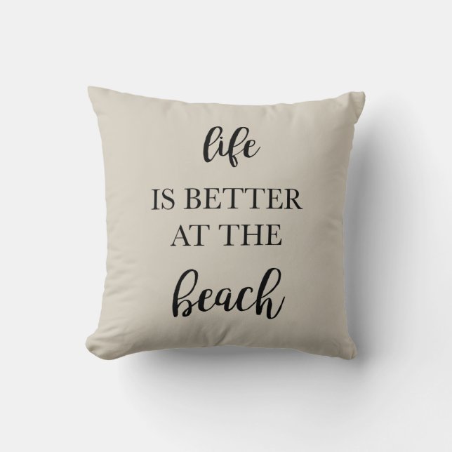 Het leven is beter bij de Beach Pillow Kussen (Voorkant)