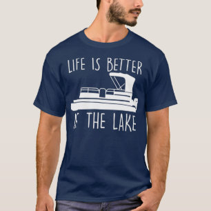 Het leven is beter bij de jute pontoon Boat in het T-shirt