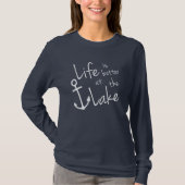 HET LEVEN IS BETER BIJ DE LAKE WOMENS T-SHIRT (Voorkant)