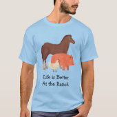 Het leven is beter bij de Ranch T-Shirt (Voorkant)