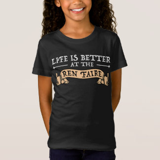 Het leven is beter bij de Ren Faire T-shirt