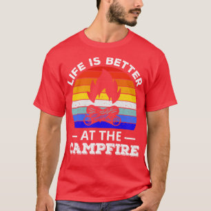 Het leven is beter bij het kampvuur Camping Outs I T-shirt