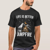 Het leven is beter bij het kampvuur Grappige campi T-shirt (Voorkant)