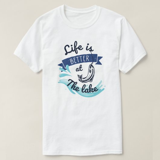 Het leven is beter bij het meer Funny T-Shirt (Design voorkant)