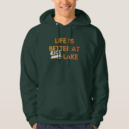 Het leven is beter bij het Rice Lake Hoodie (Voorkant)