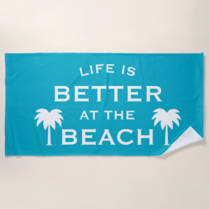 Het leven is beter bij het strand blauwe en witte strandlaken