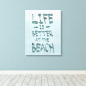 Het leven is Beter bij het Strand Canvas Afdruk (Insitu (Houten vloer))