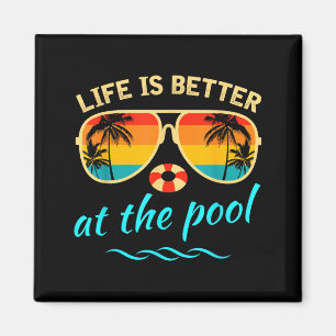 Het leven is beter bij het zwembad zomer vakantie  magneet
