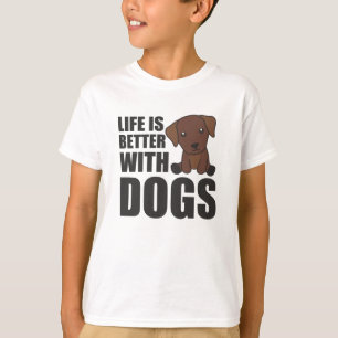 Het leven is beter bij honden dankzij de klote lab t-shirt