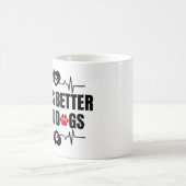 Het leven is beter bij honden koffiemok (Center)