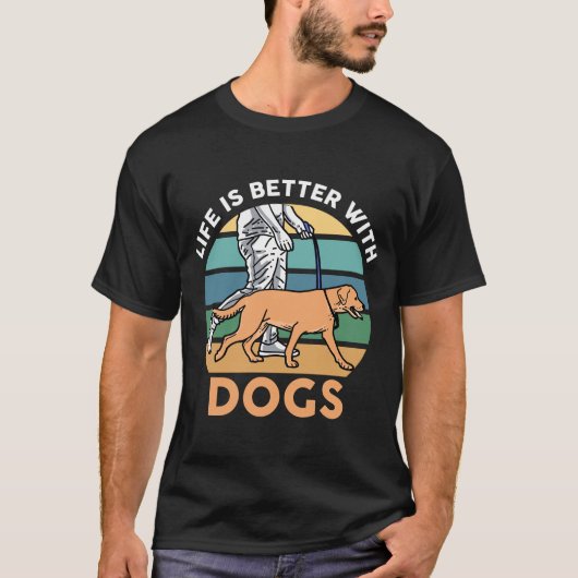 Het leven is beter bij honden t-shirt (Voorkant)
