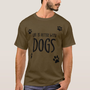 Het leven is beter bij honden t-shirt