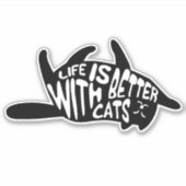 Het leven is beter bij katten | Fun Cat Typografie Sticker (Voorkant)