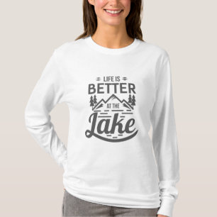 Het leven is beter bij Lake Quote White T-shirt