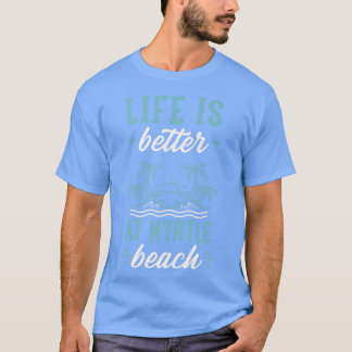 Het leven is beter bij Myrtle Beach Matching Famil T-shirt