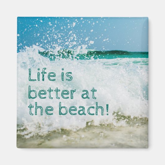 Het leven is beter bij The Beach Wave Magneet (Voorkant)