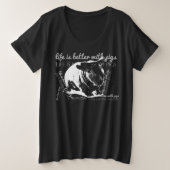 Het leven is beter bij varkens grote maat t-shirt (Design voorkant)
