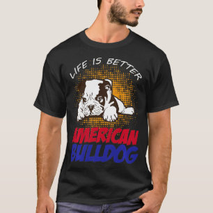 Het leven is beter dan dat van de Amerikaanse Bull T-shirt