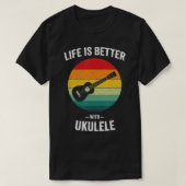 Het leven is beter dan dat van Ukulele Hawaiian Uk T-shirt (Design voorkant)