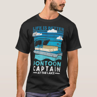 Het leven is beter dan de pontoon kapitein Lake Li T-shirt