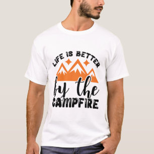 Het leven is beter door het kampvuur t-shirt