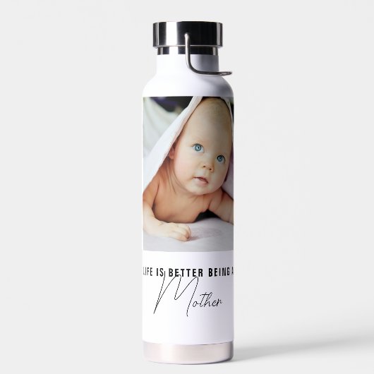 Het leven is beter een moederfoto te zijn waterfles (Links)