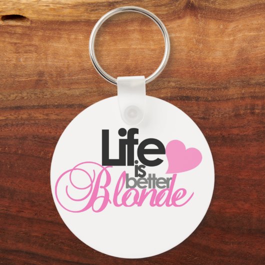 Het leven is beter geblonde Sleutelhanger (Voorkant)
