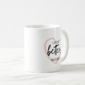 Het leven is beter gezoemd koffiemok (Voorkant rechts)