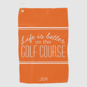 Het leven is beter Golfbaan Quote Sinaasappel en w Golfhanddoek (Voorkant)